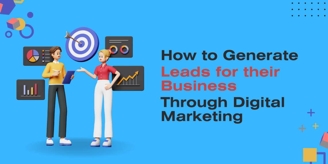 How to Generate Leads For Your Business