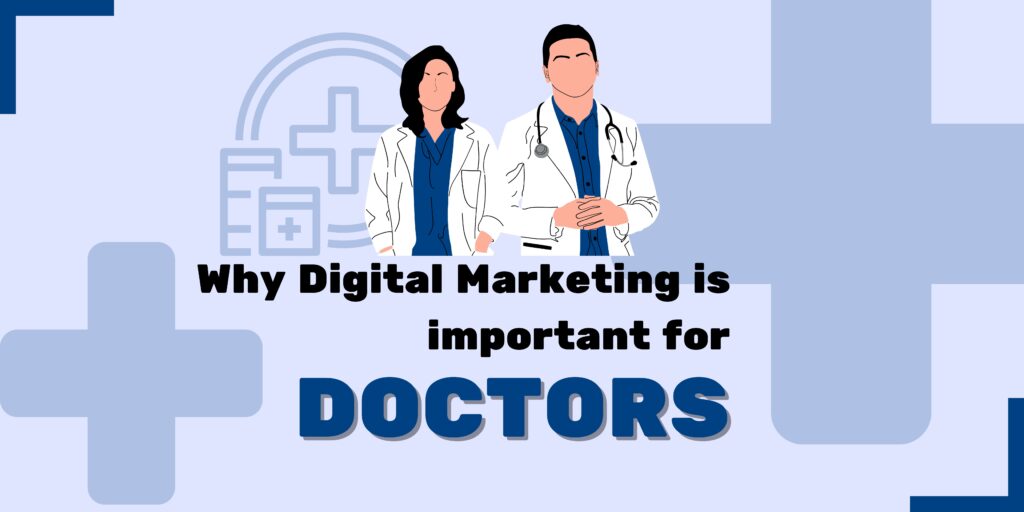 Why Digital Marketing is  Important for Doctors?